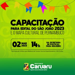 PREFEITURA DE CARUARU LANÇA EDITAL DE CHAMAMENTO PARA APRESENTAÇÕES ARTÍSTICAS NO SÃO JOÃO 2023