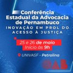 CONFERÊNCIA ESTADUAL DA ADVOCACIA EM PETROLINA